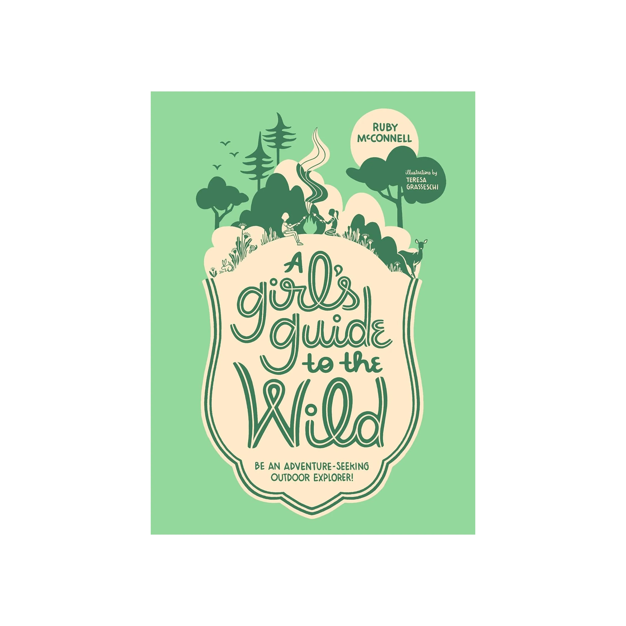 A GIRL'S GUIDE TO THE WILD
