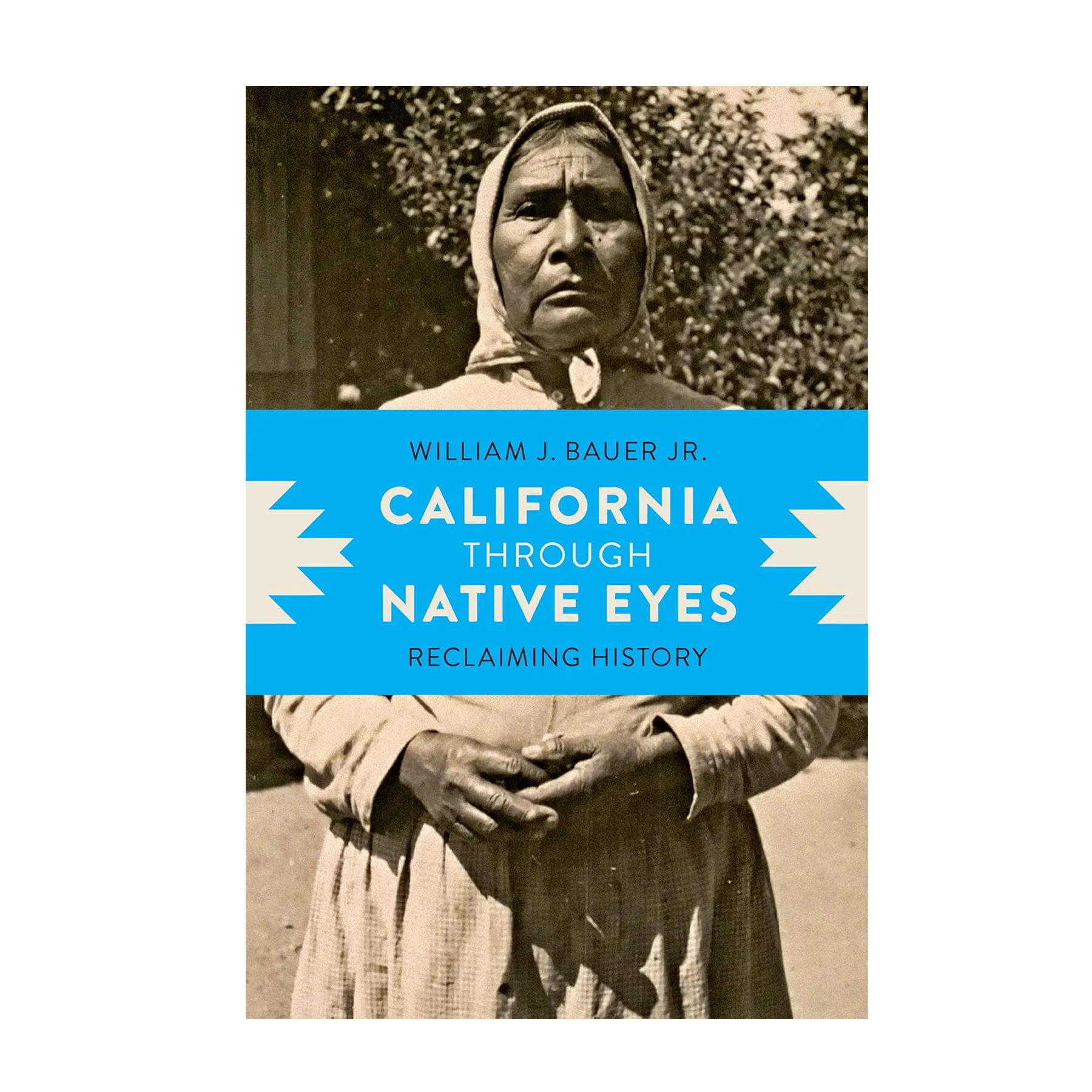 CALIFORNIA THROUGH NATIVE EYES: RECLAIMING HISTORY