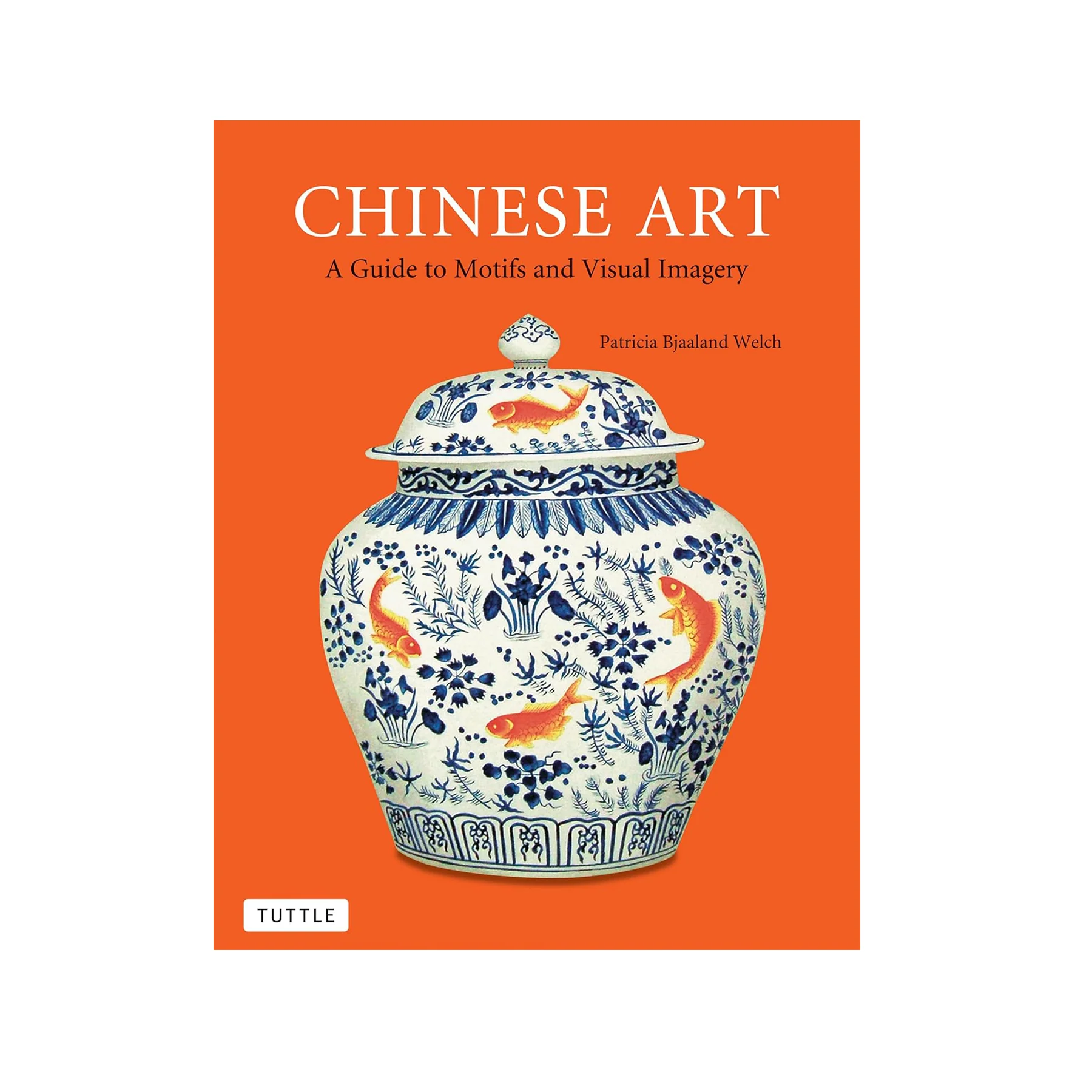 CHINESE ART: A GUIDE TO MOTIFS & VISUAL IMAGERY