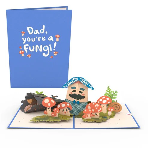 DAD, YOU'RE A FUNGI - POP UP CARD