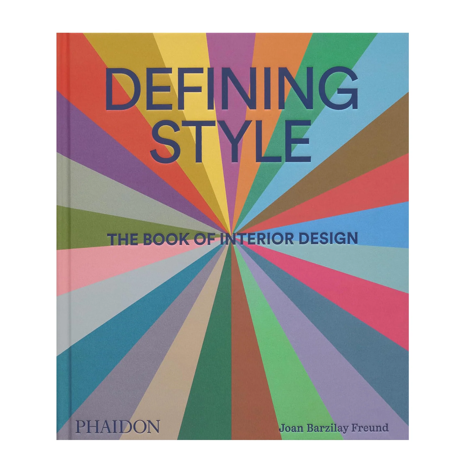 DEFINING STYLE: THE BOOK OF INTERIOR DESIGN