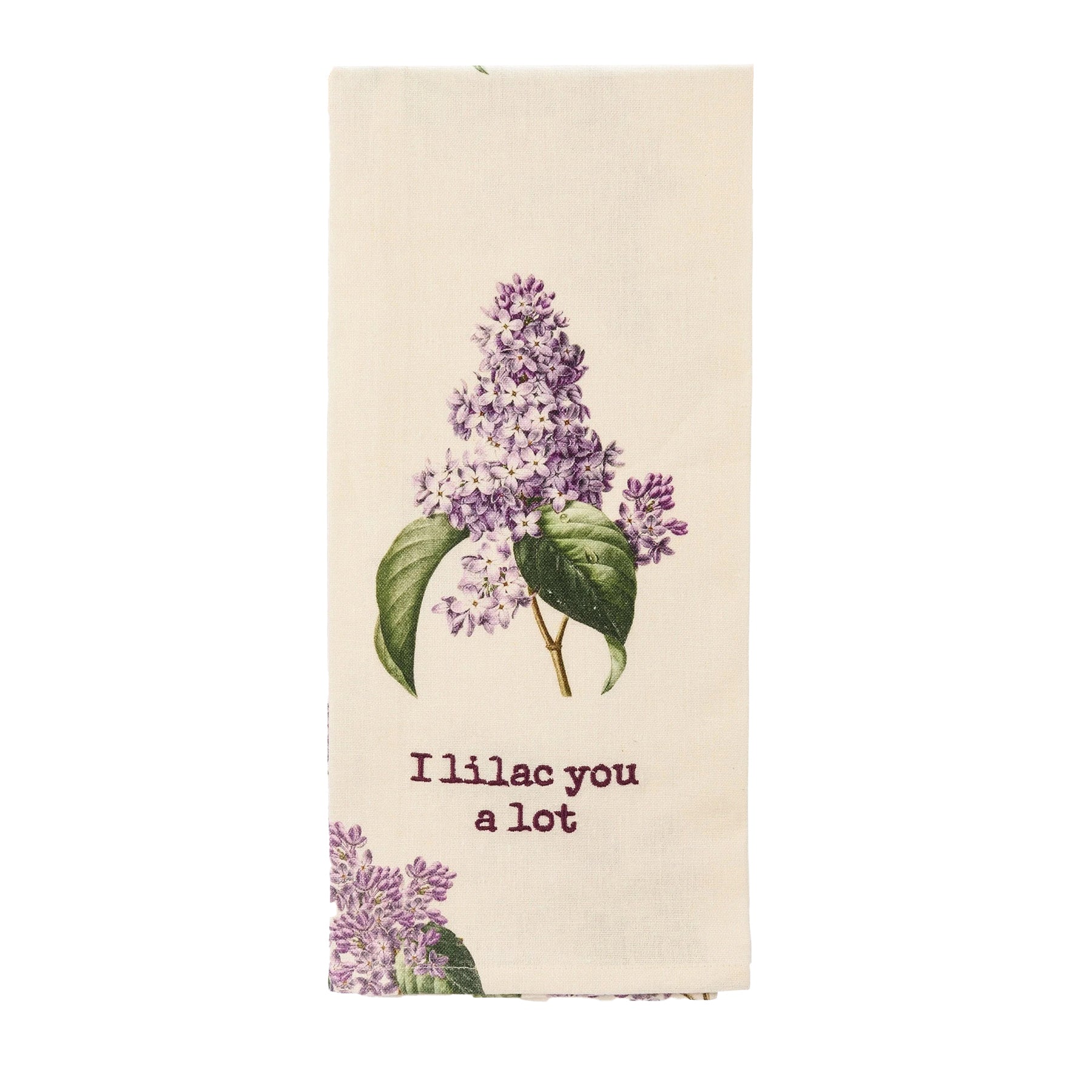 I LILAC YOU A LOT TEA TOWEL