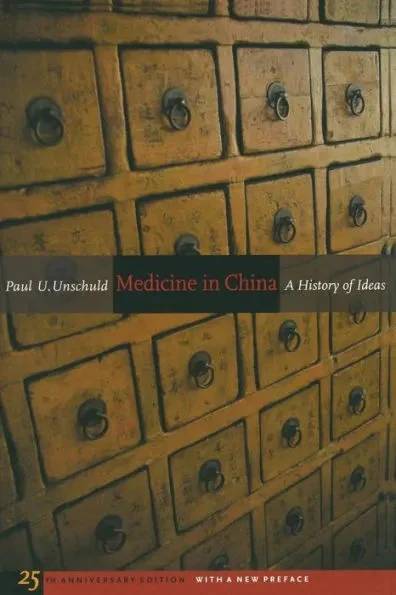 MEDICINE IN CHINA: A HISTORY OF IDEAS
