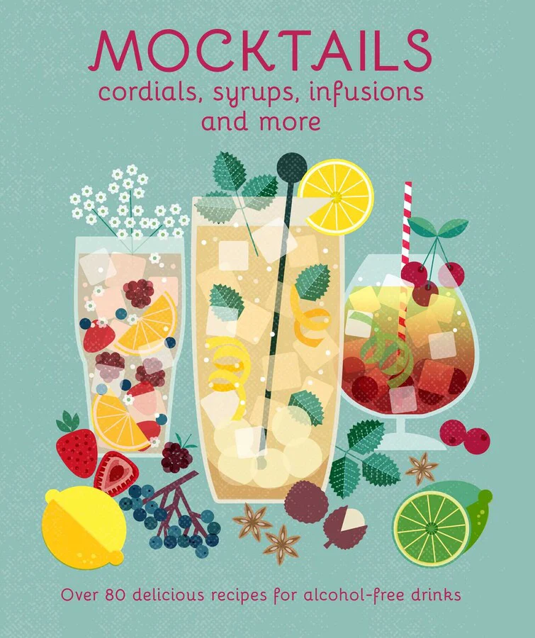MOCKTAILS, CORDIALS, SYRUPS, INFUSIONS & MORE