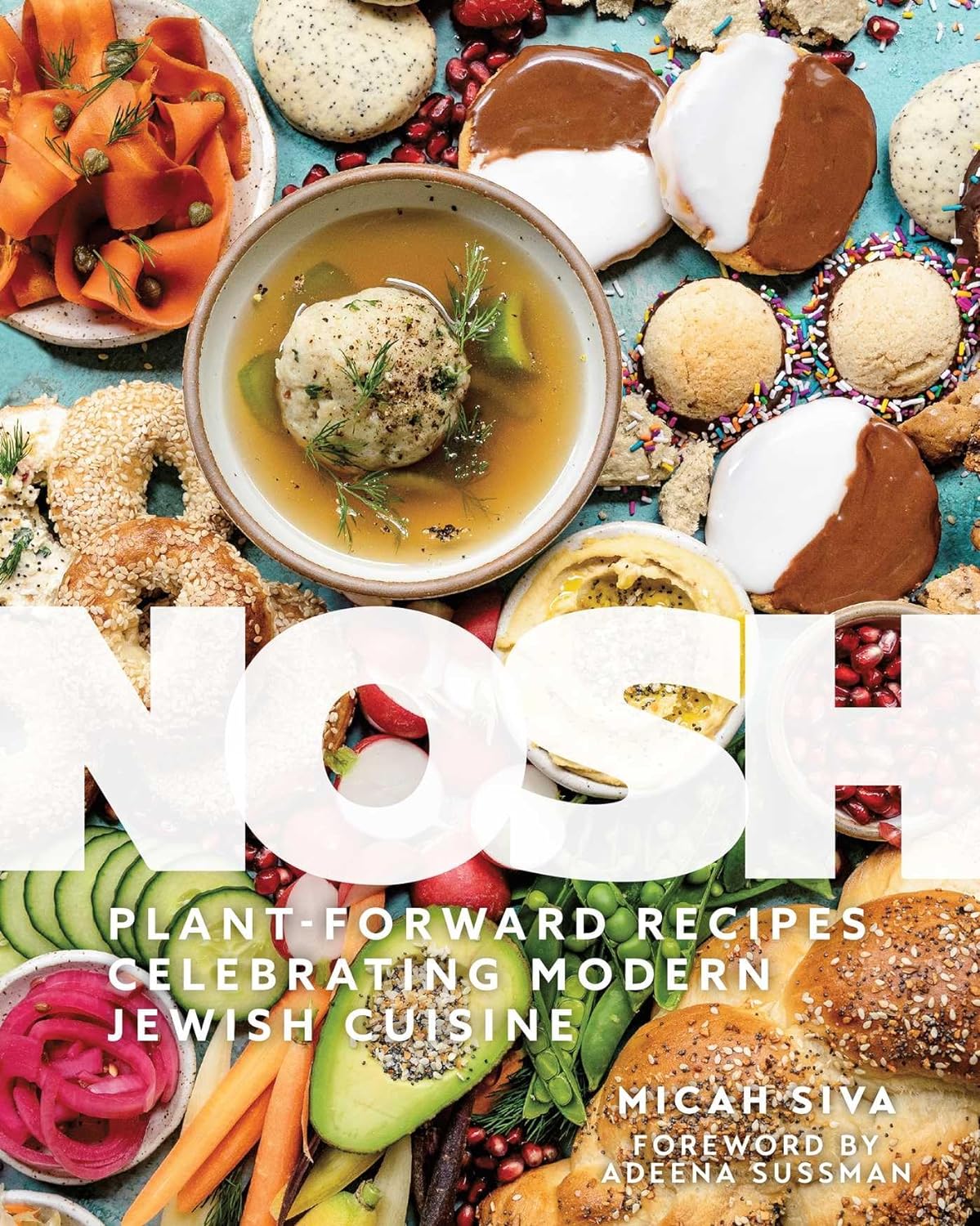 NOSH: PLANT-FORWARD RECIPES CELEBRATING MODERN JEWISH CUISINE