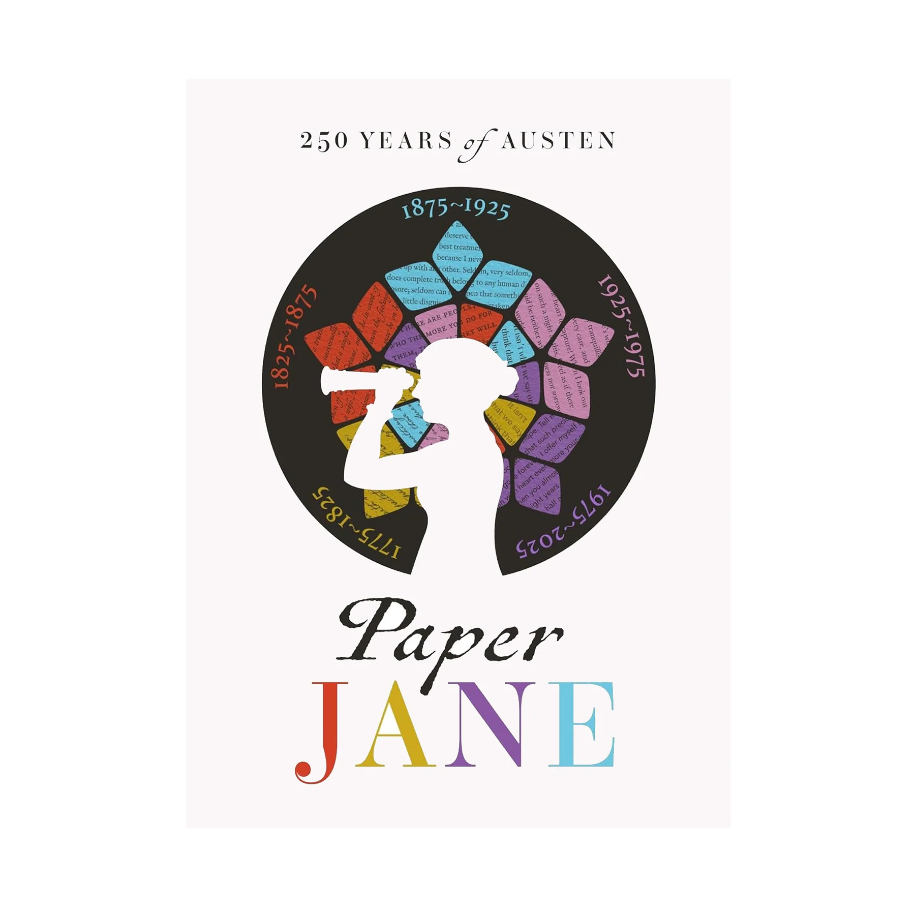 PAPER JANE: 250 YEARS OF AUSTEN