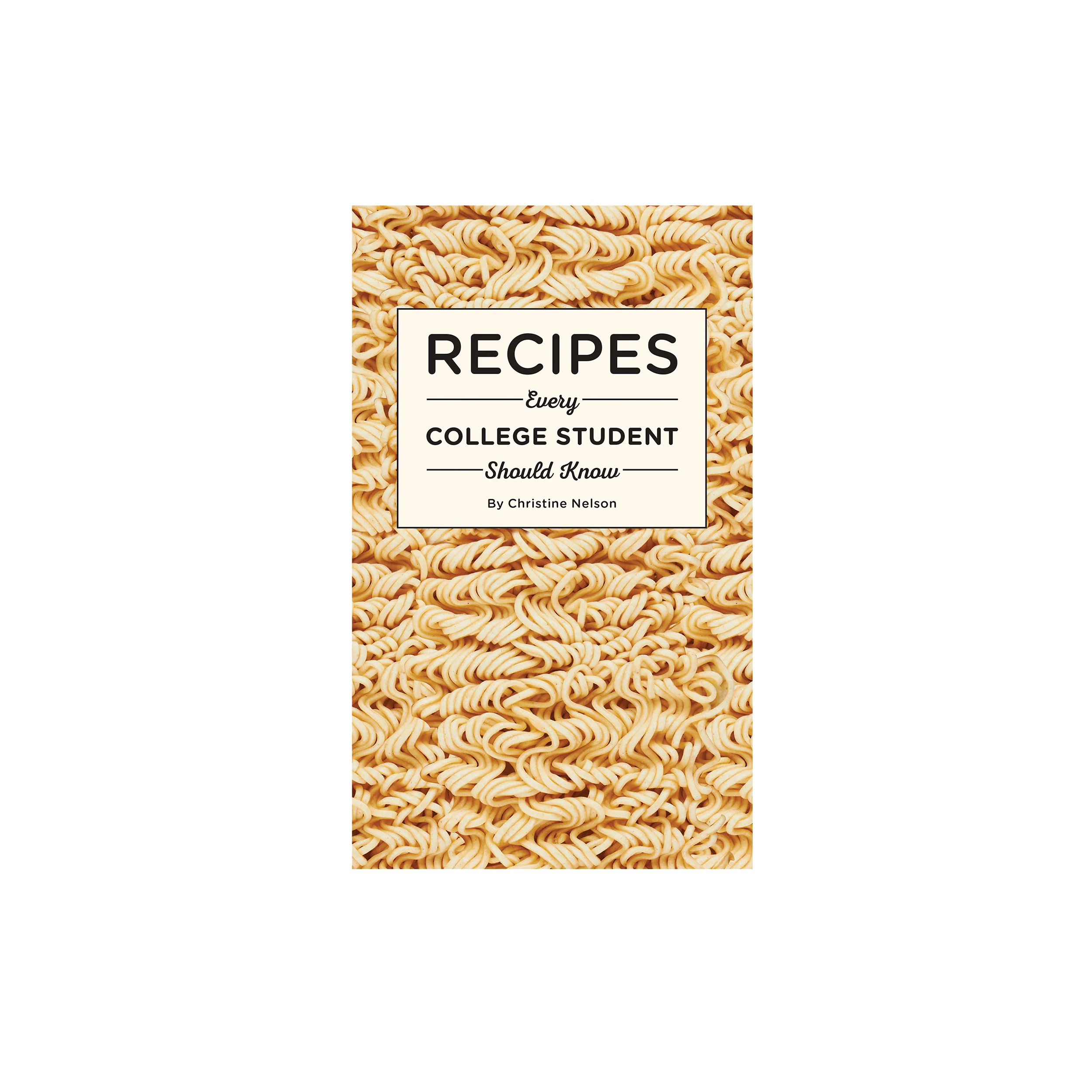 RECIPES EVERY COLLEGE STUDENT SHOULD KNOW