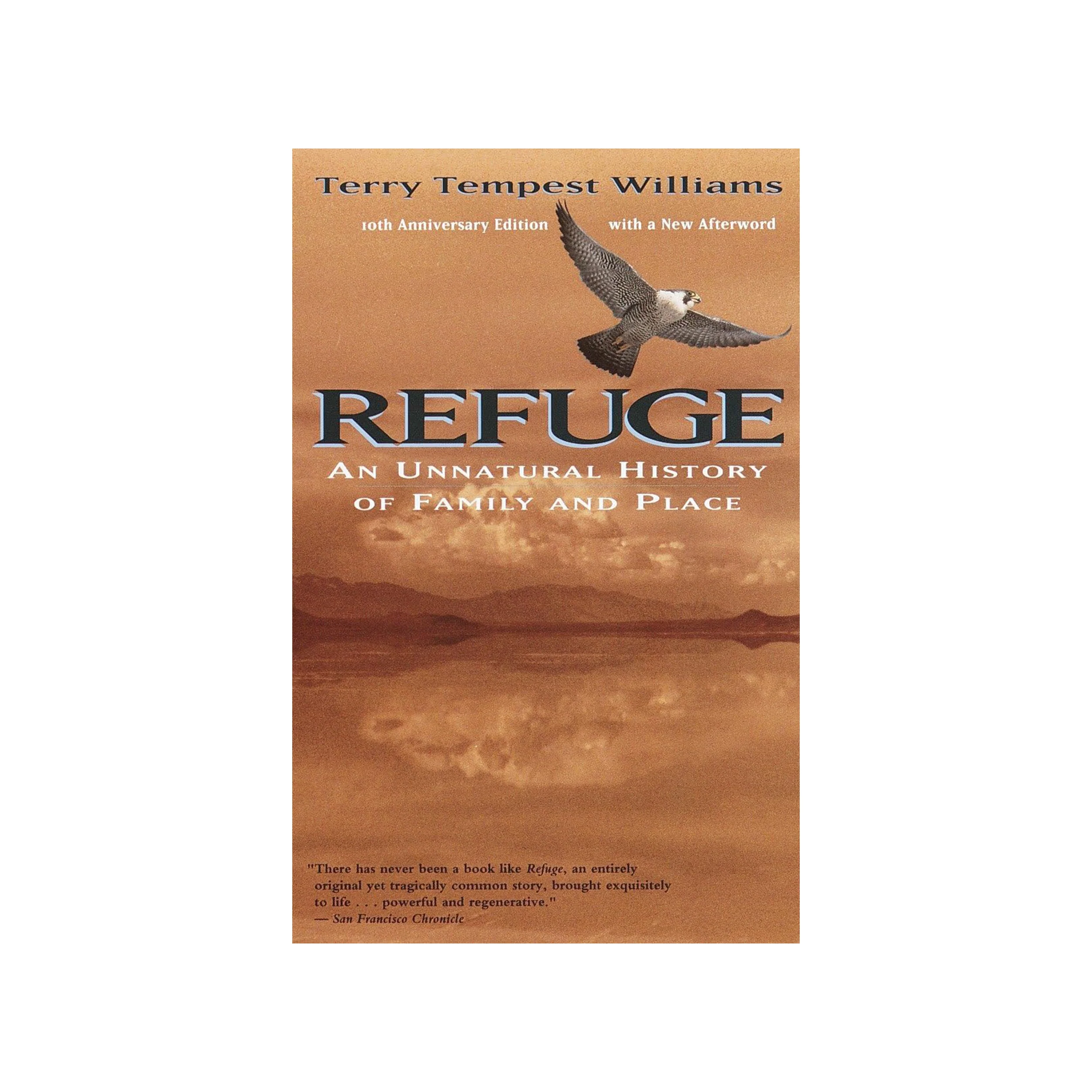 REFUGE: AN UNNATURAL HISTORY OF FAMILY AND PLACE