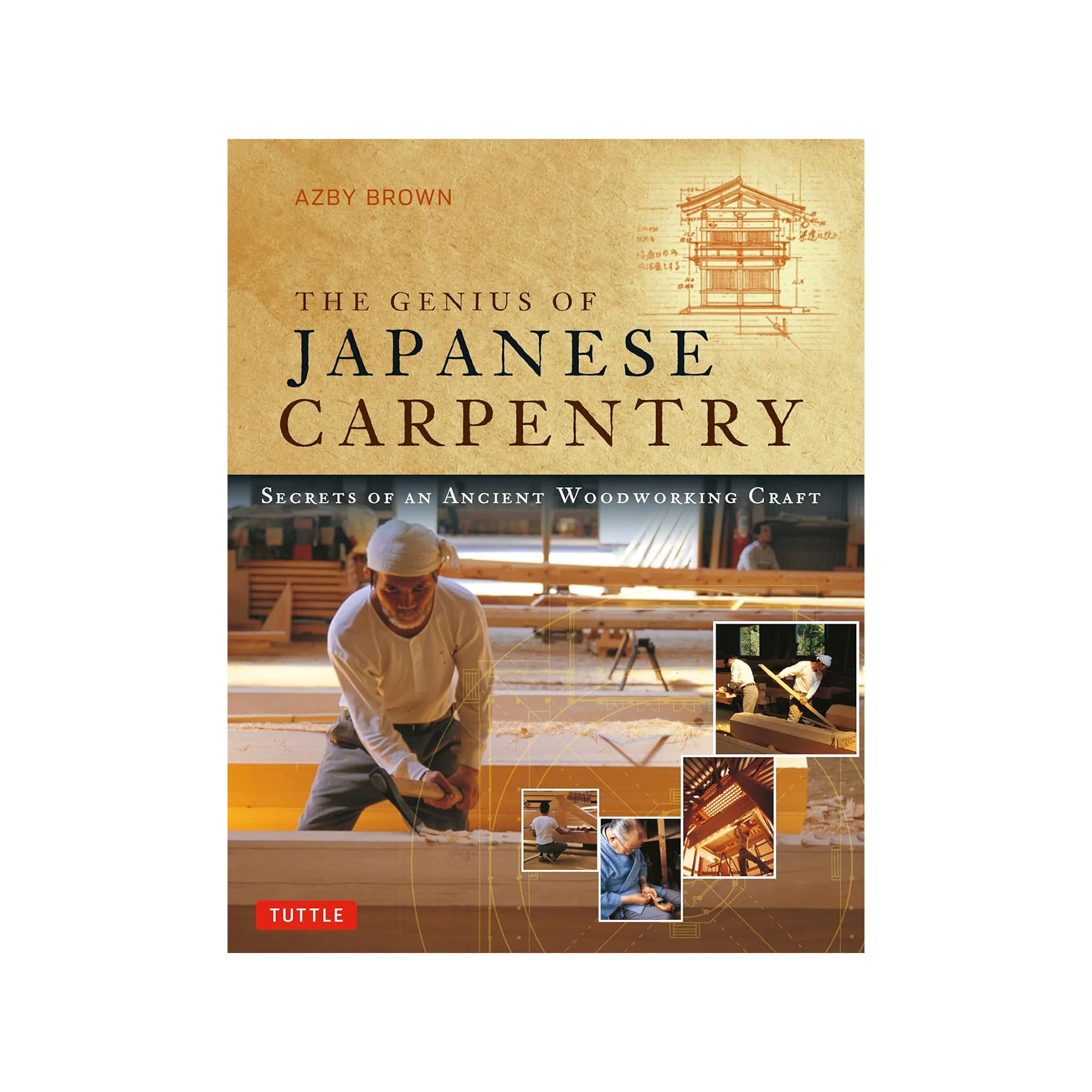 THE GENIUS OF JAPANESE CARPENTRY