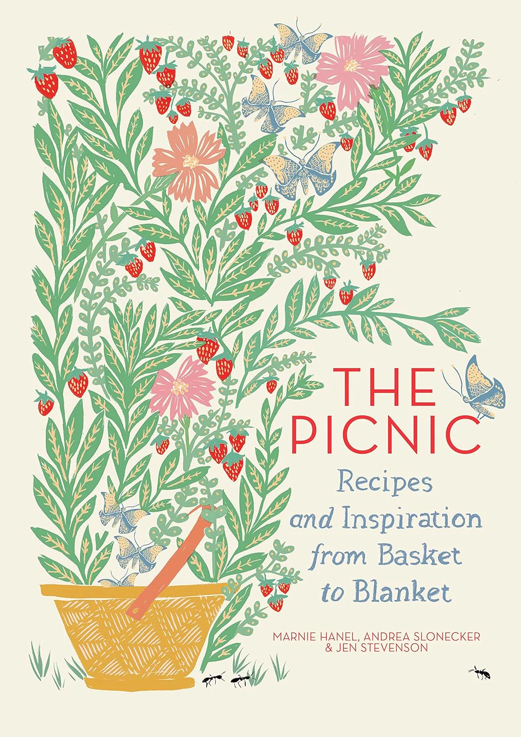 THE PICNIC: RECIPES AND INSPIRATIONS FROM BASKET TO BLANKET