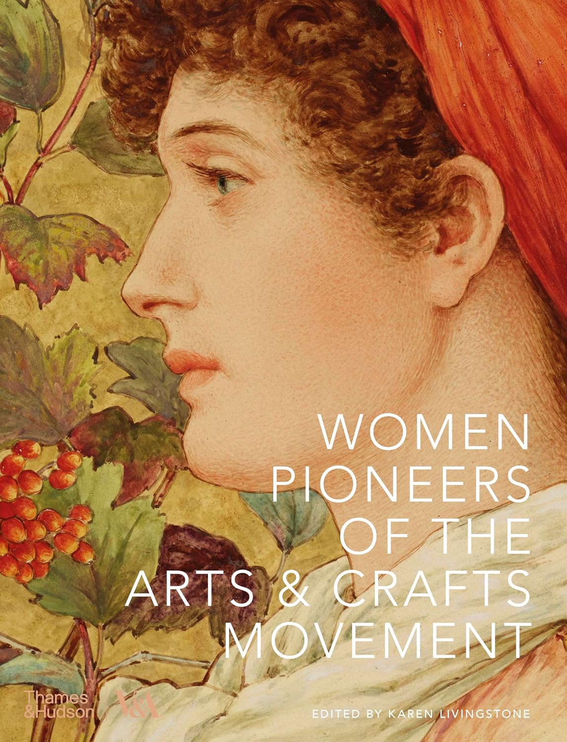 WOMEN PIONEERS OF THE ARTS AND CRAFTS MOVEMENT